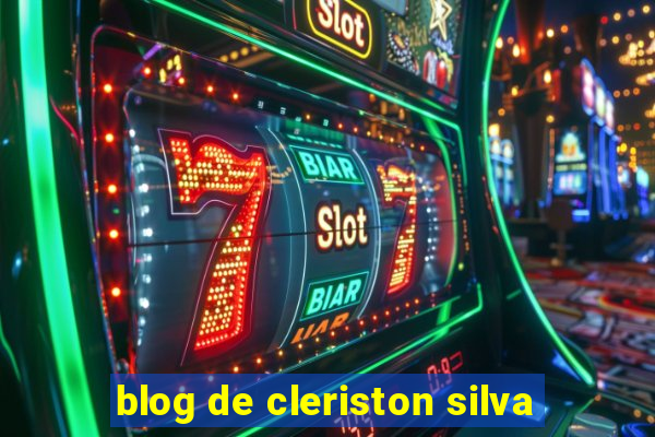 blog de cleriston silva